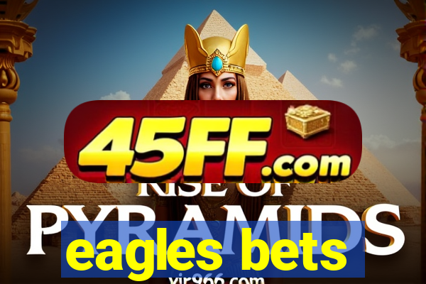 eagles bets